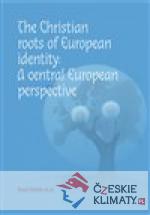 The Christian roots of European identity. A central European perspective - książka