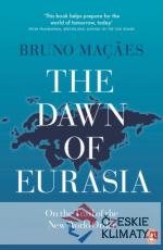 The Dawn of Eurasia: On the Trail of the New World Order - książka