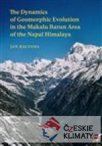 The Dynamics of Geomorphic Evolution in the Makalu Barun Area of the Nepal Himalaya - książka