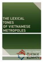 The Lexical Tones of Vietnamese Metropoles - książka