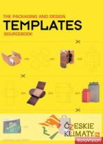 The Packaging and Design Templates Sourcebook - książka