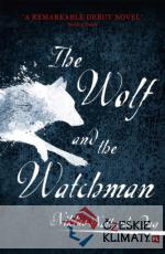 The Wolf and the Watchman - książka