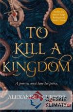 To Kill a Kingdom - książka