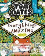 Tom Gates 3: Everythings Amazing (sort of) - książka