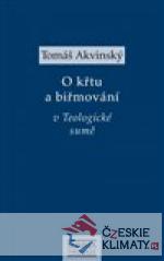 Tomáš Akvinský: O křtu a biřmování v Teologické sumě - książka