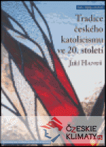 Tradice českého katolicismu ve 20. století - książka