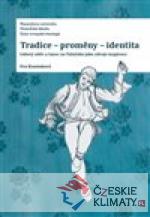 Tradice-proměny- identita. Lidový oděv a tanec na Valašsku jako zdroje inspirace - książka