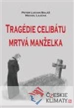 Tragédie celibátu mrtvá manželka - książka