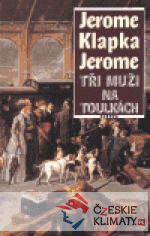 Tři muži na toulkách - książka