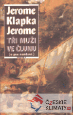 Tři muži ve člunu (o psu nemluvě) - książka