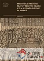 Tři studie o trestním právu v českých zemích v 17. a v první polovině 18. století - książka