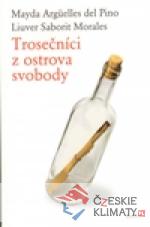 Trosečníci z ostrova svobody - książka