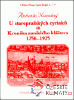 U staropražských cyriaců čili Kronika zaniklého kláštera 1256-1925 - książka