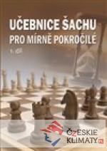 Učebnice šachu pro mírně pokročilé 1. díl - książka