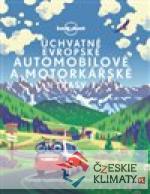 Úchvatné evropské automobilové a motorkářské trasy - książka