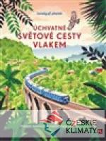 Úchvatné světové cesty vlakem - książka