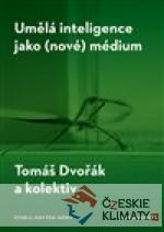 Umělá inteligence jako (nové) médium - książka
