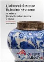 Umělecké řemeslo Blízkého východu ve sbírce Západočeského muzea v Plzni - książka