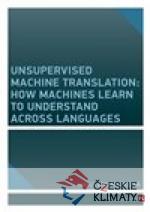 Unsupervised Machine Translation - książka