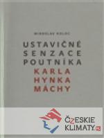 Ustavičné senzace poutníka Karla Hynka Máchy - książka