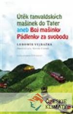 Útěk tanvaldských mašinek do Tater aneb Boj Mašinky Pádlenky za svobodu - książka