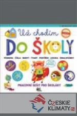 Už chodím do školy - Pracovní sešit pro školáky - książka
