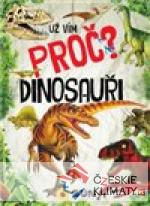 Už vím proč? Dinosauři - książka