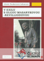 V exilu s Olgou Masarykovou-Revilliodovou - książka