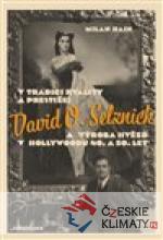 V tradici kvality a prestiže: David O. Selznick a výroba hvězd v Hollywoodu 40. a 50. let - książka