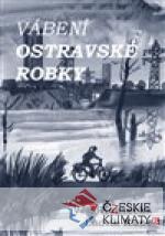 Vábení ostravské robky - książka