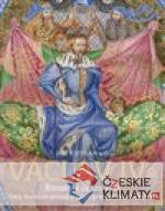 Václav IV. Římský a český král - książka