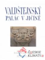 Valdštejnský palác v Jičíně - książka