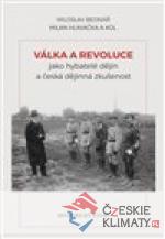 Válka a revoluce jako hybatelé dějin a česká dějinná zkušenost - książka