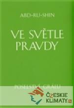 Ve světle Pravdy - Poselství Grálu - książka