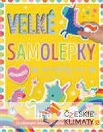 Velké samolepky pro malé ruce - Jednorožci - książka