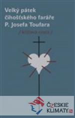 Velký pátek číhošťského faráře P. Josefa Toufara - książka