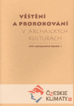 Věštění a prorokování v archaických kulturách - książka