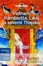 Vietnam, Kambodža, Laos a severní Thajsko -  Lonely Planet - książka