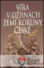 Víra v dějinách zemí Koruny české - książka