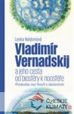Vladimír Vernadskij a jeho cesta od biosféry k noosféře - książka