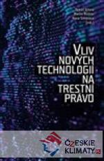 Vliv nových technologií na trestní právo - książka