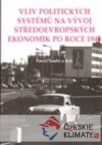 Vliv politických systémů na vývoj středoevropských ekonomik po roce 1945 - książka