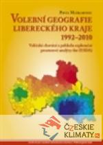 Volební geografie libereckého kraje 1992-2010 - książka