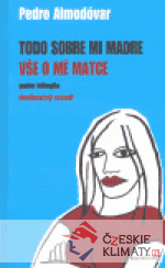 Vše o mé matce / Todo sobre mi madre - książka