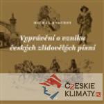 Vyprávění o vzniku českých zlidovělých písní - książka