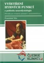 Vyšetření hybných funkcí z pohledu neurofyziologie - książka