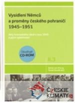 Vysídlení Němců a proměny českého pohraničí 1945–1951 II. díl 3. svazek - książka