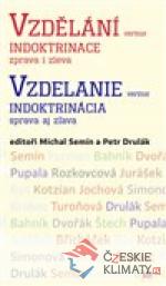 Vzdělání versus indoktrinace zprava i zleva / Vzdelanie verzus indoktrinácia sprava aj z?ava - książka