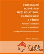 Vzdělávání dospělých mezi politikou, ekonomikou a vědou - książka