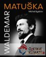 Waldemar Matuška: Snům ostruhy dát - książka